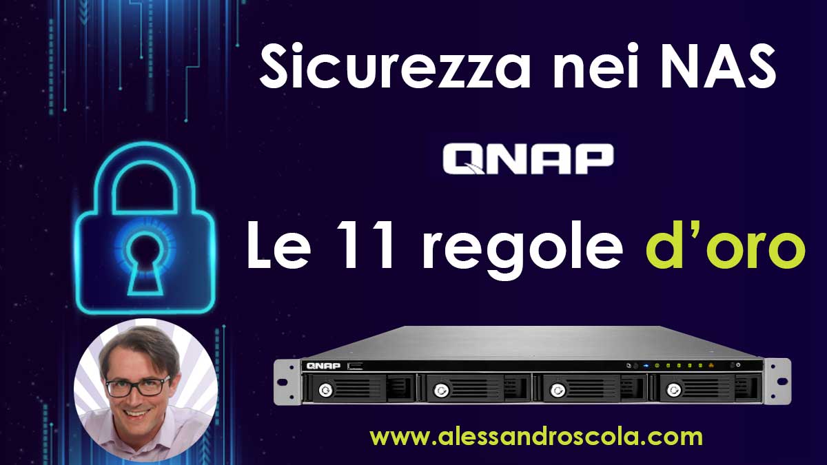 Sicurezza nei NAS QNAP le 11 regole d'oro